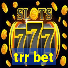 trr bet